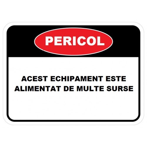 Placuta acest echipament este alimentat de multe surse Placuta acest echipament este alimentat de multe surse