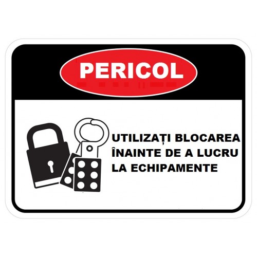 Placuta utilizati blocarea inainte de a lucra la echipamente Placuta utilizati blocarea inainte de a lucra la echipamente
