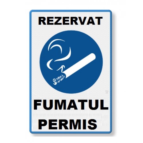 Placuta reflectorizanta rezervat fumatul permis loc de fumat