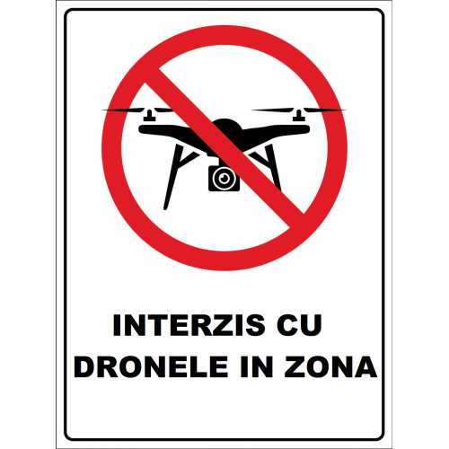 Placuta  interzis cu dronele in zona