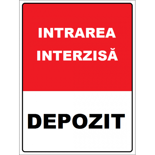 Placuta pentru depozit intrare interzisa Placuta pentru depozit intrare interzisa