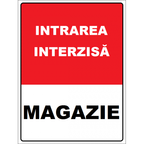 Placuta intrare interzisa magazie Placuta intrare interzisa magazie
