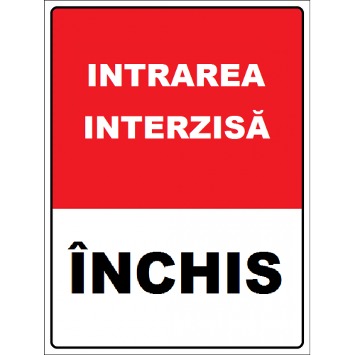 Placuta intrare interzisa inchis Placuta intrare interzisa inchis
