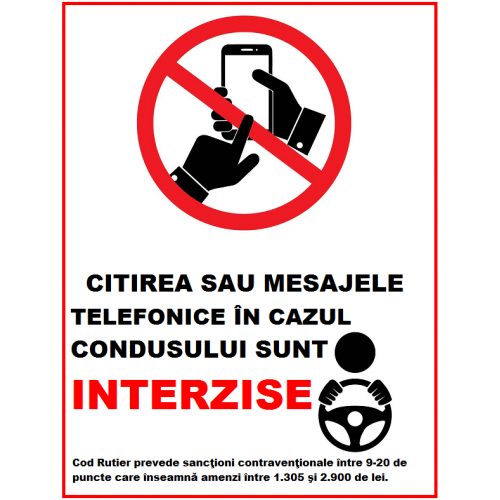 Placuta citirea sau mesajele telefonice in cazul condusului sunt interzise Placuta citirea sau mesajele telefonice in cazul condusului sunt interzise