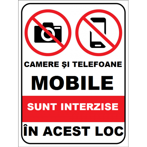 Placuta camere si telefoane mobile sunt interzise in acest loc Placuta camere si telefoane mobile sunt interzise in acest loc