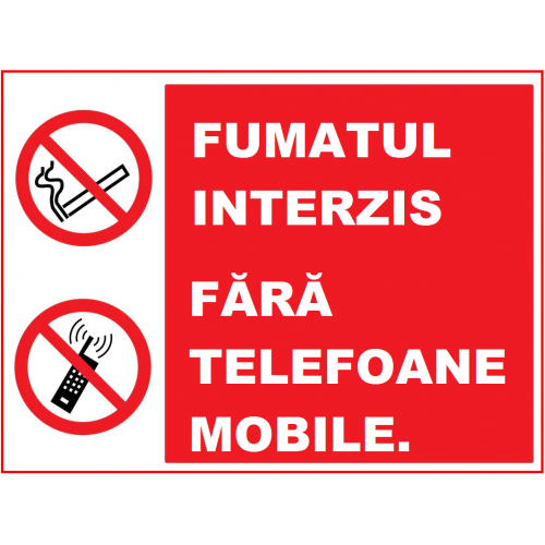 Placuta fumatul interzis fara telefoane mobile Placuta fumatul interzis fara telefoane mobile