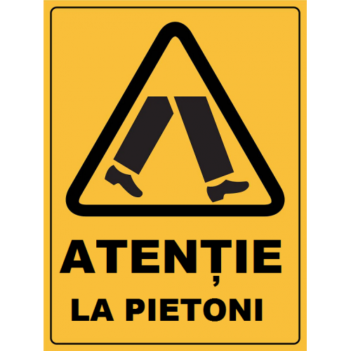Placuta atentie la pietoni Placuta atentie la pietoni