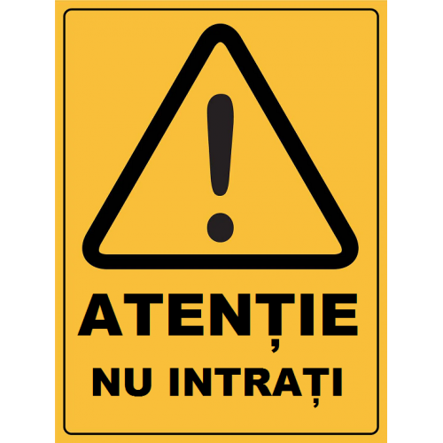 Placuta atentie nu intrati Placuta atentie nu intrati