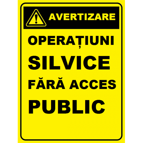 Placuta pentru operatiuni silvice fara acces public Placuta pentru operatiuni silvice fara acces public