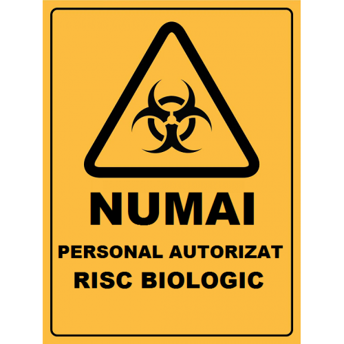 Placuta numai personal autorizat risc biologic Placuta numai personal autorizat risc biologic