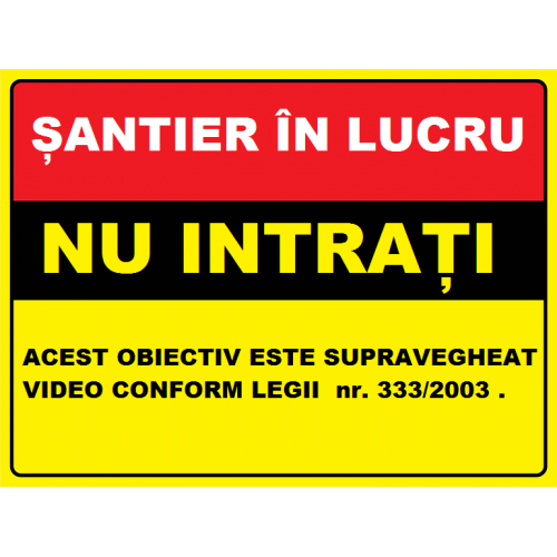 Placuta santier in lucru nu intrati obiectiv video