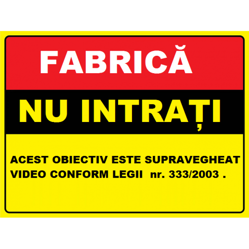 Placuta pentru fabrica nu intrati obiectiv video