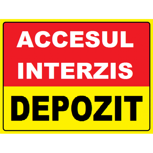 Placuta accesul interzis depozit