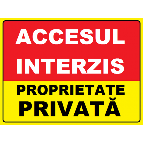 Placuta pentru accesul interzis proprietate privata
