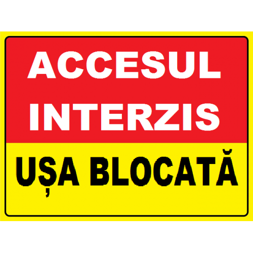 Placuta  accesul interzis usa blocata