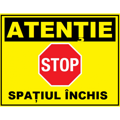 Placuta atentie stop spatiul inchis