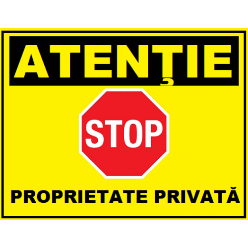 Placuta atentie stop proprietate privata