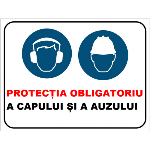 Placuta protectia obligatoriu a capului si a auzului Placuta protectia obligatoriu a capului si a auzului