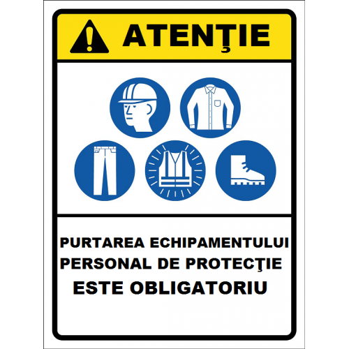 Placuta purtarea echipamentului personal de protectie este obligatoriu Placuta purtarea echipamentului personal de protectie este obligatoriu