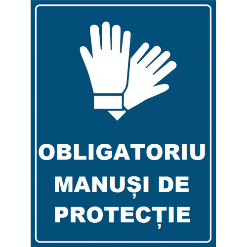 Placuta obligatoriu manusi de protectie Placuta obligatoriu manusi de protectie