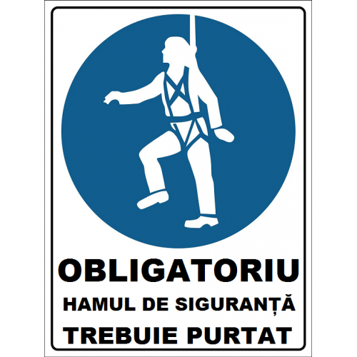 Placuta obligatoriu hamul de siguranta trebuie purtat Placuta obligatoriu hamul de siguranta trebuie purtat
