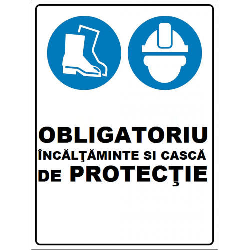 Placuta obligatoriu incaltaminte si casca de protectie Placuta obligatoriu incaltaminte si casca de protectie