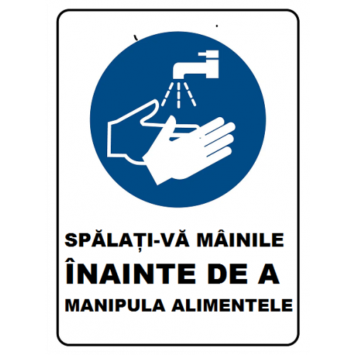 Placuta spalati-va mainile inainte de a manipula alimentele Placuta spalati-va mainile inainte de a manipula alimentele