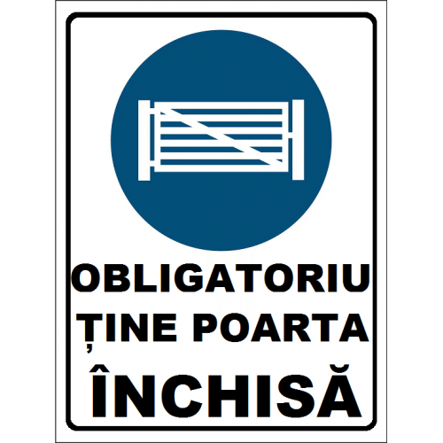 Placuta obligatoriu tine poarta inchisa Placuta obligatoriu tine poarta inchisa