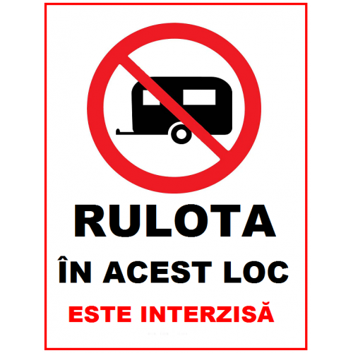 Placuta rulota in acest loc este interzisa
