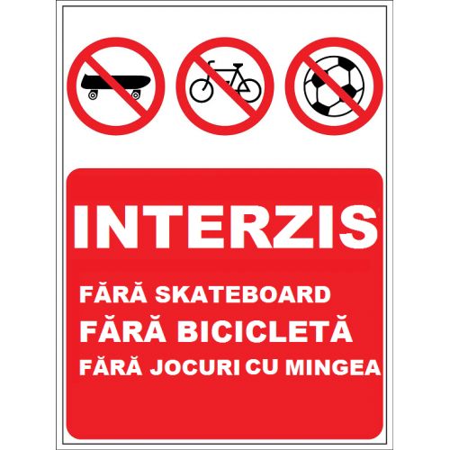 Placuta fara skateboard fara bicicleta fara jocuri cu mingea
