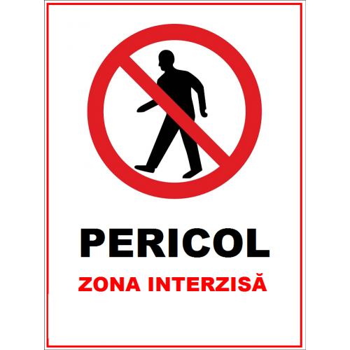 Placuta pericol zona interzisa Placuta pericol zona interzisa