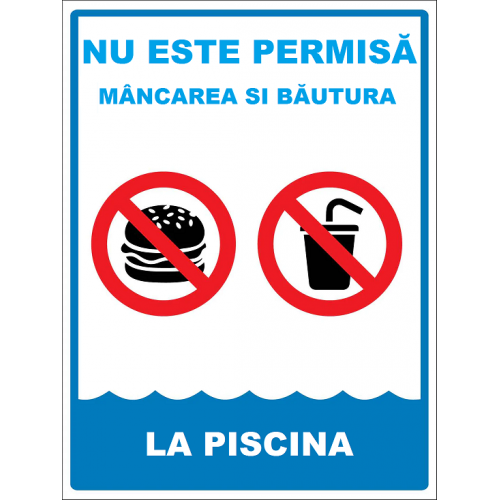 Placuta nu este permisa mancarea si bautura la piscina Placuta nu este permisa mancarea si bautura la piscina