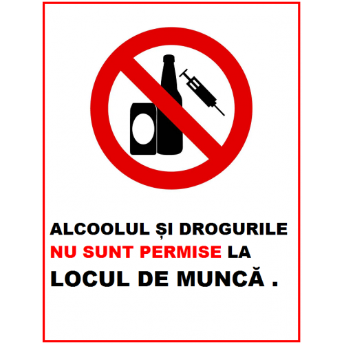 Placuta alcoolul si drogurile nu sunt permise la locul de munca Placuta alcoolul si drogurile nu sunt permise la locul de munca