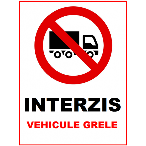 Placute interzis vehicule grele Placute interzis vehicule grele