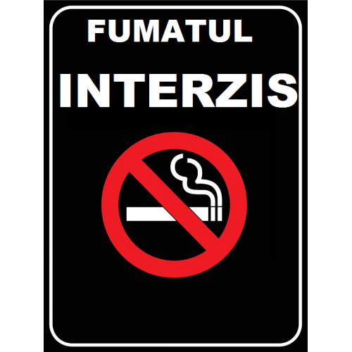 Placuta de interzicere fumatul interzis Placuta de interzicere fumatul interzis