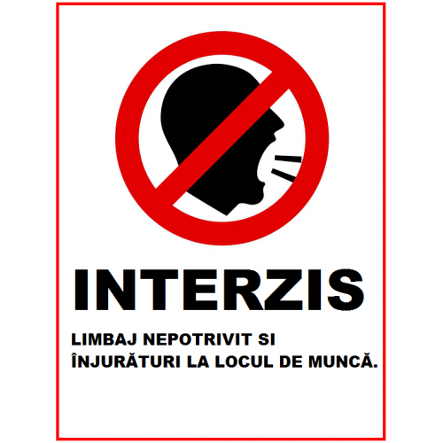 Placuta interzis limbaj nepotrivit si injuraturi la locul de munca Placuta interzis limbaj nepotrivit si injuraturi la locul de munca