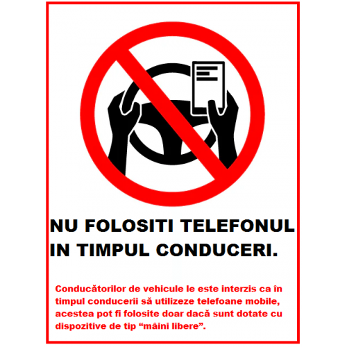 Placuta nu folosi telefonul in timpul conduceri Placuta nu folosi telefonul in timpul conduceri