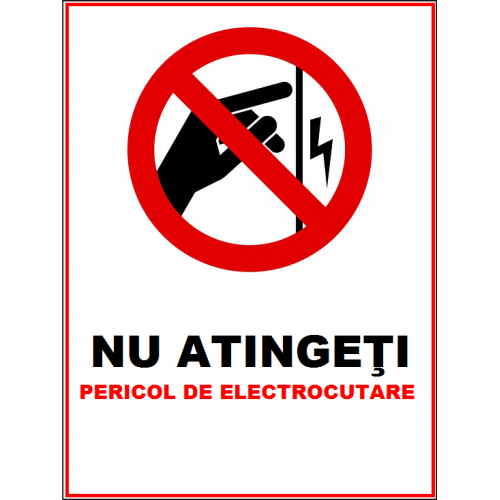Placuta nu atingeti pericol de electrocutare Placuta nu atingeti pericol de electrocutare