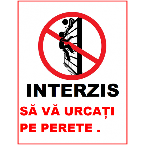 Placuta nu va urcati pe perete Placuta nu va urcati pe perete