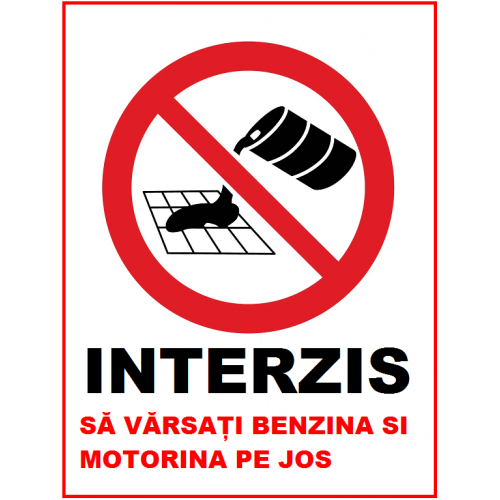 Placuta interzis sa varsati benzina si motorina pe jos Placuta interzis sa varsati benzina si motorina pe jos