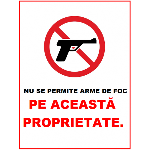 Placuta nu se permite arme de foc pe aceasta proprietate Placuta nu se permite arme de foc pe aceasta proprietate