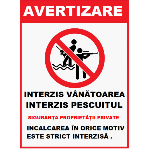 Placuta interzis vanatoarea si interzis pescuitul Placuta interzis vanatoarea si interzis pescuitul