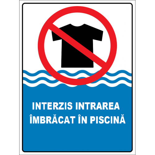 Placuta intrarea imbracat in piscina interzisa Placuta intrarea imbracat in piscina interzisa