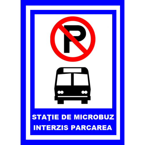 Placuta pentru statie de microbuz parcare interzisa