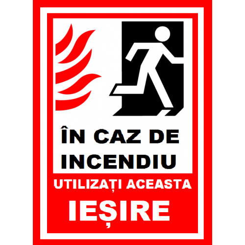 Placuta in caz de incendiu utilizati aceasta iesire