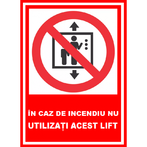 Placuta in caz de incendiu nu utilizati acest lift