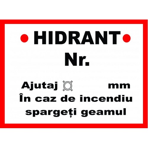 Placuta pentru hidrant nr in caz de incendiu spargeti geamul