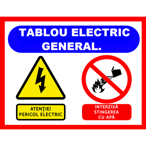 Placuta pentru tablou electric general atentie pericol electric interzisa stingerea cu apa