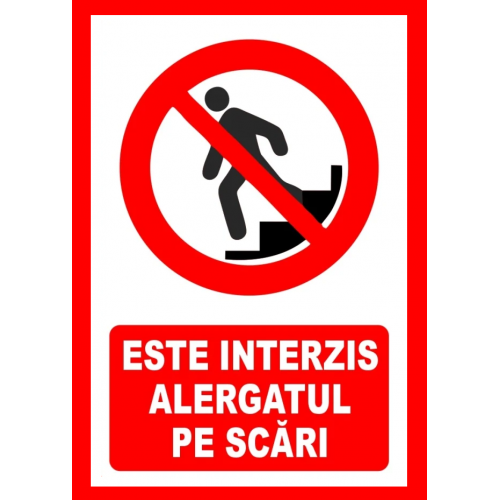 Placuta este interzis alergatul pe scari