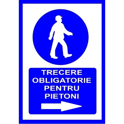 Placuta pentru trecere obligatorie pentru pietoni in dreapta